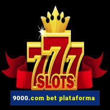 9000.com bet plataforma